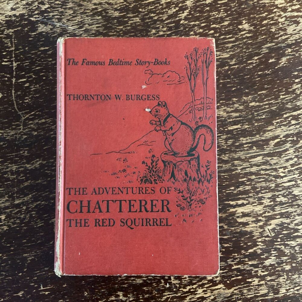 The Adventures of Chatterer the Red Squirrel Bedtime Stories T. Burgess 1943 HC